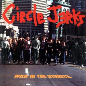 Circle Jerks-Wild In The Streets-LP Vinyl