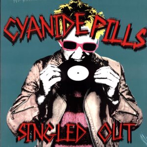 Cyanide Pills-Singled Out-LP Vinyl