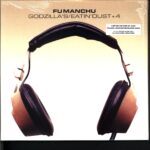 Fu Manchu-Godzilla's Eatin' Dust +4-10 vinyl