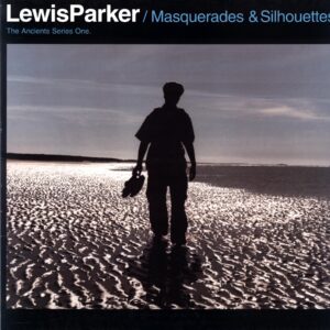 Lewis Parker-Masquerades and Silhouettes (The Ancients Series One)-LP Vinyl
