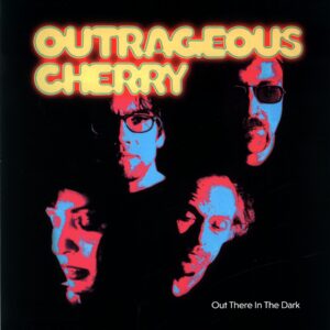Outrageous Cherry-Out There In The Dark Reissue 2024-LP Vinyl