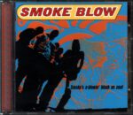 Smoke Blow-Smoke's A-Blowin' Black As Coal-CD