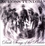 Across Tundras-Dark Songs Of The Prairie-LP Vinyl