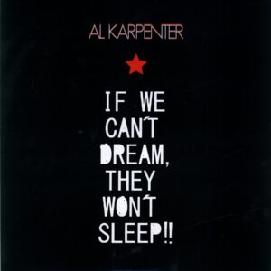 Al Karpenter-If We Can't Dream They Won't Sleep!!-LP Vinyl