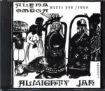 Alpha and Omega-Almighty Jah-CD