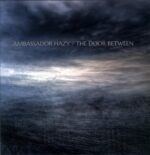 Ambassador Hazy-The Door Between-LP Vinyl
