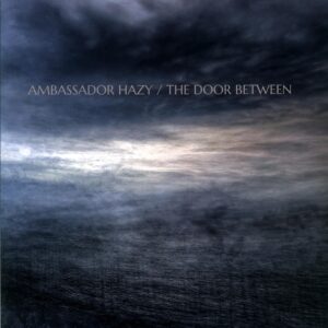 Ambassador Hazy-The Door Between-LP Vinyl