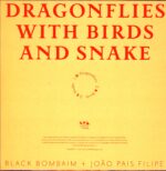 Black Bombaim-Dragonflies With Birds And Snake-LP Vinyl