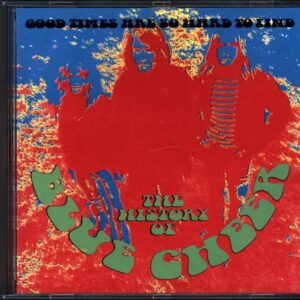 Blue Cheer-The History Of Blue Cheer Good Times Are So Hard To Find-CD