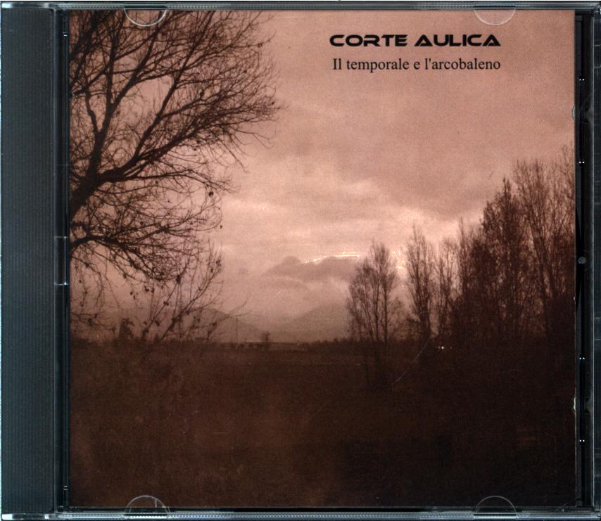 Corte Aulica-Il Temporale E L'Arcobaleno-CD-1 Corte Aulica-Il Temporale E L'Arcobaleno-CD