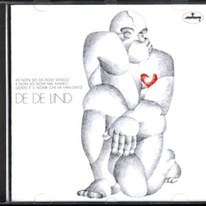 De De Lind-Io Non So Da Dove Vengo E Non So Dove Mai Andrò. Uomo È Il Nome Che Mi Han Dato-CD