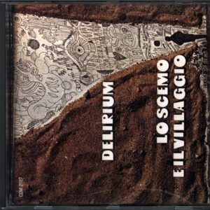 Delirium-Lo Scemo E Il Villaggio-CD
