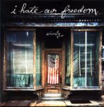 I Hate Our Freedom-Seriously-12 Vinyl