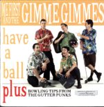 Me First And The Gimme Gimmes-Have A Ball-LP Vinyl