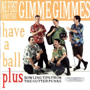 Me First And The Gimme Gimmes-Have A Ball-LP Vinyl