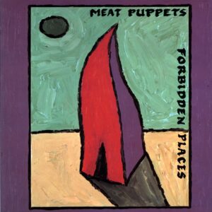 Meat Puppets-Forbidden Places-LP Vinyl