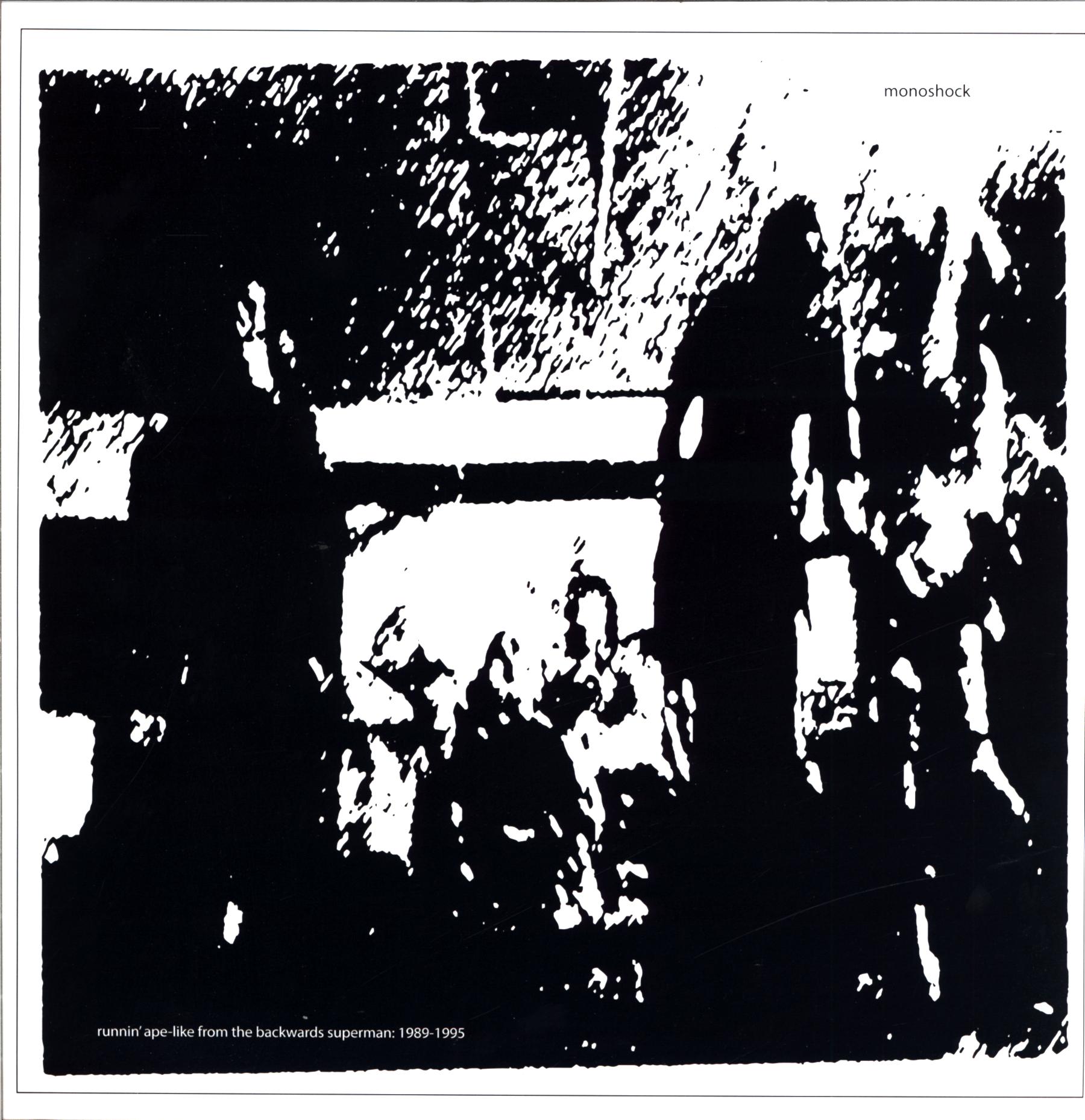 Monoshock-Runnin' Ape-Like From The Backwards Superman 1989 - 1995-LP Vinyl-1 Monoshock-Runnin' Ape-Like From The Backwards Superman 1989 - 1995-LP Vinyl