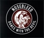 Nosebleed-Dance With The Devil-CD