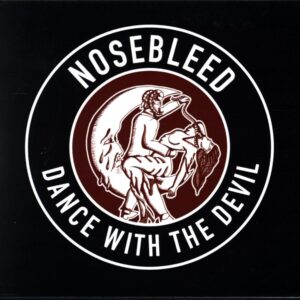 Nosebleed-Dance With The Devil-CD