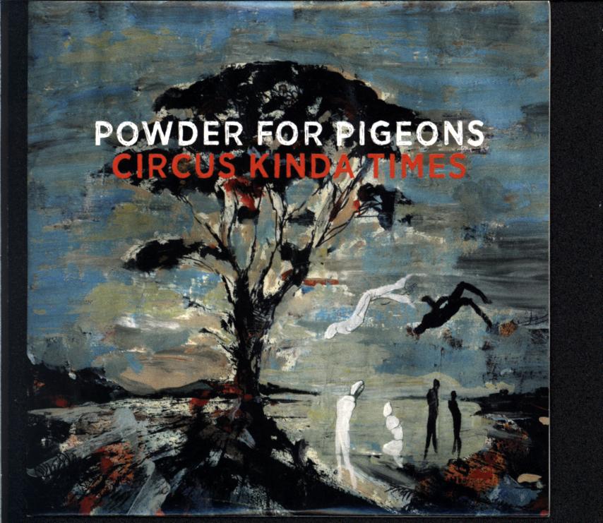 Powder For Pigeons-Circus Kinda Times-CD-1 Powder For Pigeons-Circus Kinda Times-CD