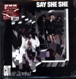 Say She She-Cut and Rewind-queen of heart coloured LP Vinyl