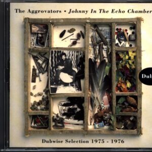 The Aggrovators-Johnny In The Echo Chamber (Dubwise Selection 1975-1976)-CD