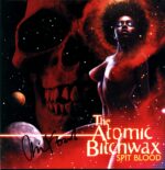 The Atomic Bitchwax-Spit Blood signed-12 Vinyl