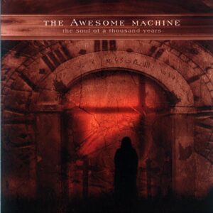 The Awesome Machine-The Soul Of A Thousand Years-LP Vinyl