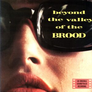 The Brood-Beyond The Valley Of The Brood-LP Vinyl