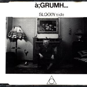 àGRUMH...-Bloody Side-CD