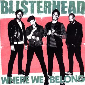 Blisterhead-Where We Belong-LP Vinyl