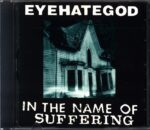 EyeHateGod-In The Name Of Suffering-CD