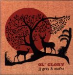 JJ Grey and Mofro-Ol' Glory-LP Vinyl