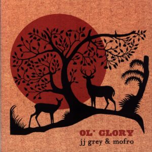 JJ Grey and Mofro-Ol' Glory-LP Vinyl