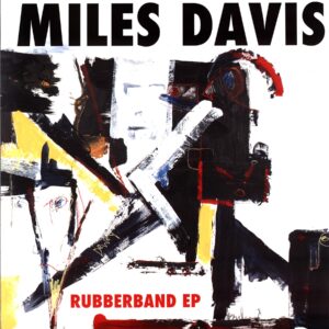 Miles Davis-Rubberband EP-12 Vinyl