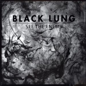 Black Lung-See The Enemy-LP Vinyl clear