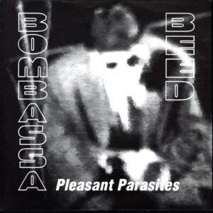 Bombassa Beed-Pleasant Parasites-7 Vinyl