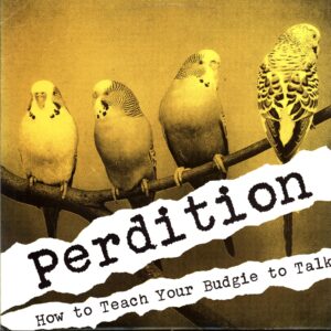 Perdition-How To Teach Your Budgie To Talk-LP Vinyl