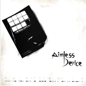 Aimless Device-Hard To Be Nice-12 Vinyl
