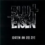 Blut+Eisen-Idioten An Der Zeit-blue 7 Vinyl