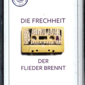 Frechheit-Der Flieder Brennt-Cassette