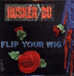 Hüsker Dü-Flip Your Wig-LP Vinyl 2026