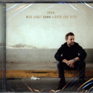 Josh.-Wer Singt Dann Lieder Für Dich-CD