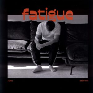Julez-Fatigue-Vinyl LP