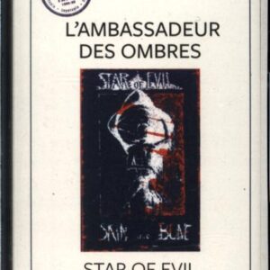L' Ambassadeur Des Ombres-Star Of Evil-Cassette