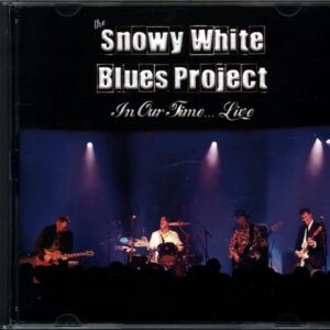 Snowy White Blues Project-In Our Time... Live-CD