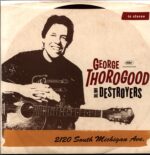 George Thorogood and The Destroyers-2120 South Michigan Ave.-LP Vinyl