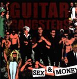 Guitar Gangsters-Sex and Money-LP Vinyl
