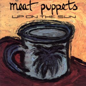 Meat Puppets-Up On The Sun-LP Vinyl yellow 1990