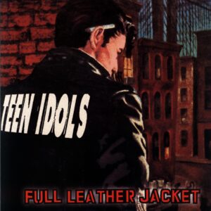 Teen Idols-Full Leather Jacket-LP Vinyl